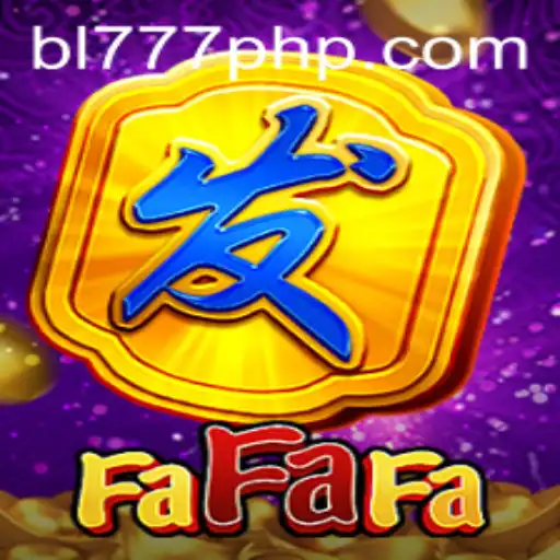 Exciting Adventure Awaits in FaFaFa with Special Keyword BL777